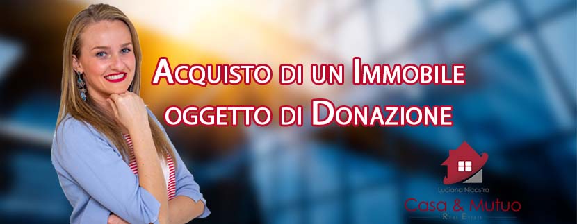 Acquisto di un Immobile oggetto di Donazione